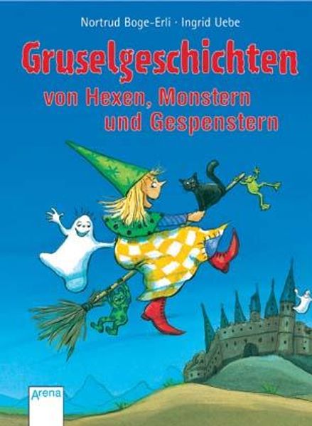 Gruselgeschichten von Hexen, Monstern und Gespenstern