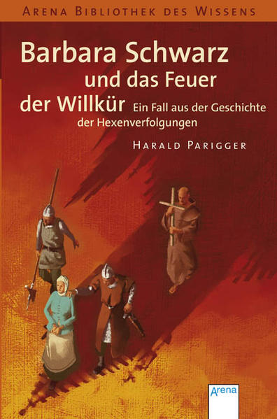 Barbara Schwarz und das Feuer der Willkür