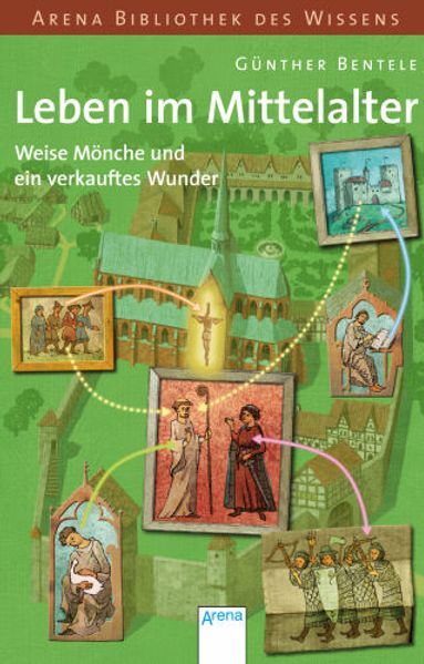 Leben im Mittelalter - Weise Mönche und ein verkauftes Wunder