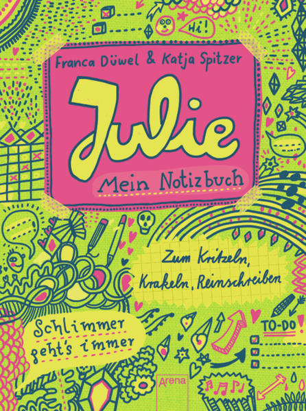 Julies Tagebuch - Schlimmer geht's immer / Julie. Mein Notizbuch