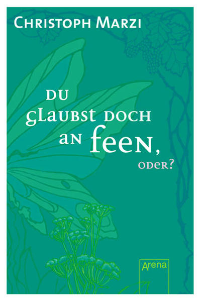Du glaubst doch an Feen, oder?