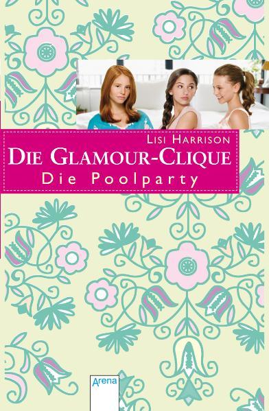 Die Glamour-Clique (15) Die Poolparty