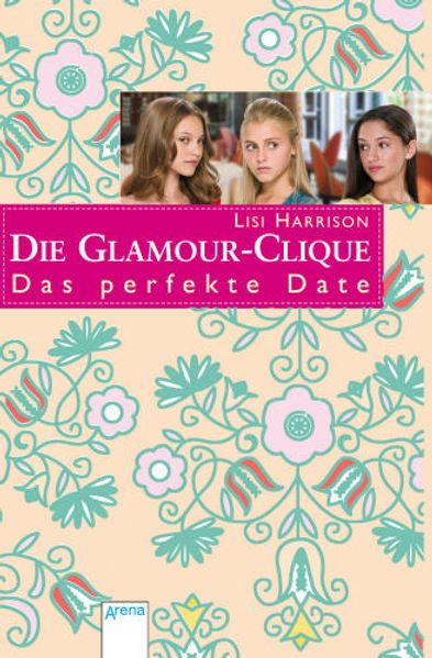 Die Glamour-Clique - Das perfekte Date