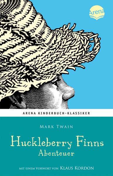 Huckleberry Finns Abenteuer. Mit einem Vorwort von Klaus Kordon