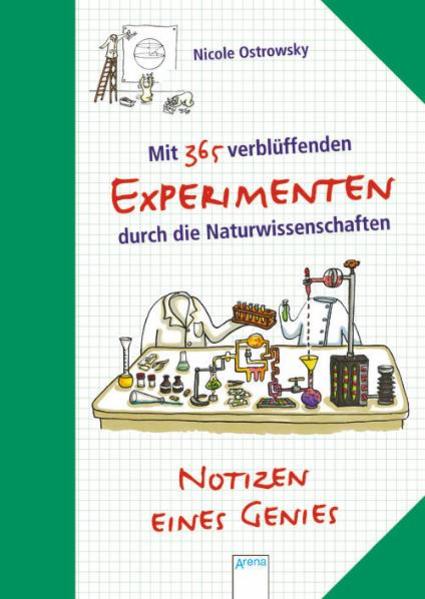 Mit 365 verblüffenden Experimenten durch die Naturwissenschaften