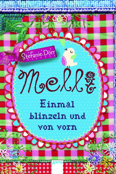 Melli. Einmal blinzeln und von vorn