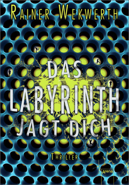 Das Labyrinth jagt dich