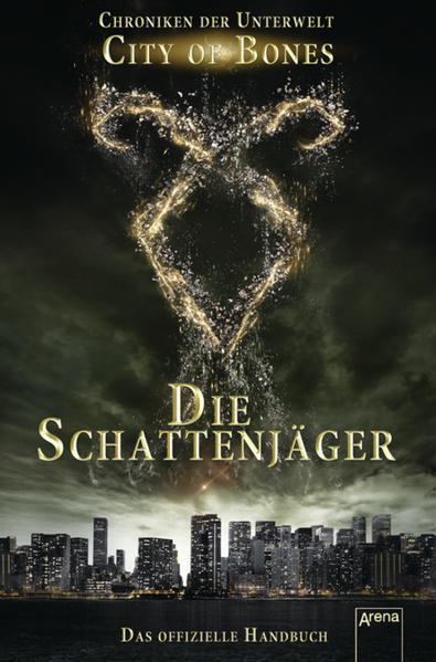 City of Bones. Die Schattenjäger. Das offizielle Handbuch