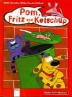 Pom, Fritz und Ketschup