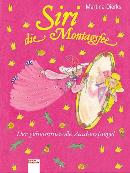 Siri, die Montagsfee - Der geheimnisvolle Zauberspiegel