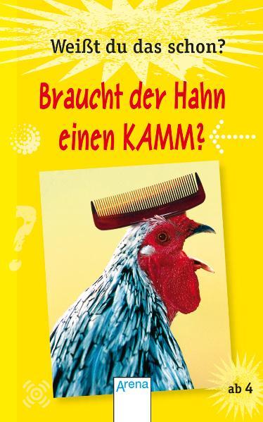 Weißt du das schon? - Braucht der Hahn einen Kamm?
