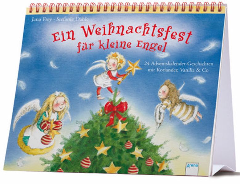 Ein Weihnachtsfest für kleine Engel. 24 Adventskalendergeschichten mit Koriander, Vanilla & Co.