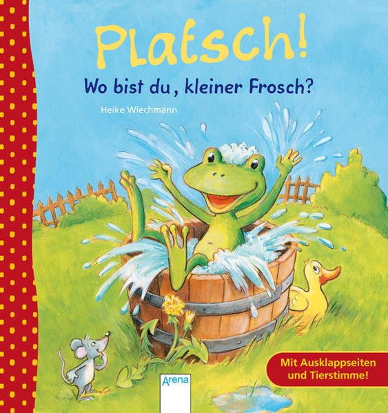 Platsch! Wo bist du, kleiner Frosch?