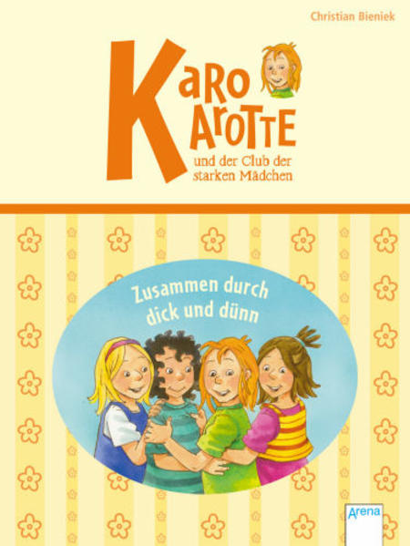 Karo Karotte und der Club der starken Mädchen – Zusammen durch dick und dünn