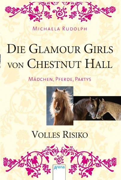 Die Glamour Girls von Chestnut Hall - Mädchen, Pferde, Partys (3) Volles Risiko