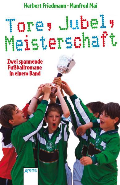 Tore, Jubel, Meisterschaft