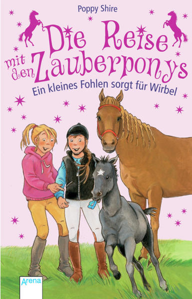 Die Reise mit den Zauberponys. Ein kleines Fohlen sorgt für Wirbel