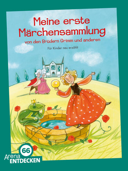 Meine erste Märchensammlung von den Brüdern Grimm und anderen