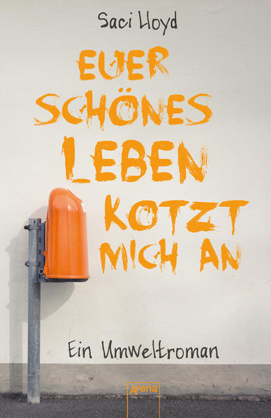 Euer schönes Leben kotzt mich an