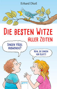 Die besten Witze aller Zeiten. Singen Vögel auswendig?