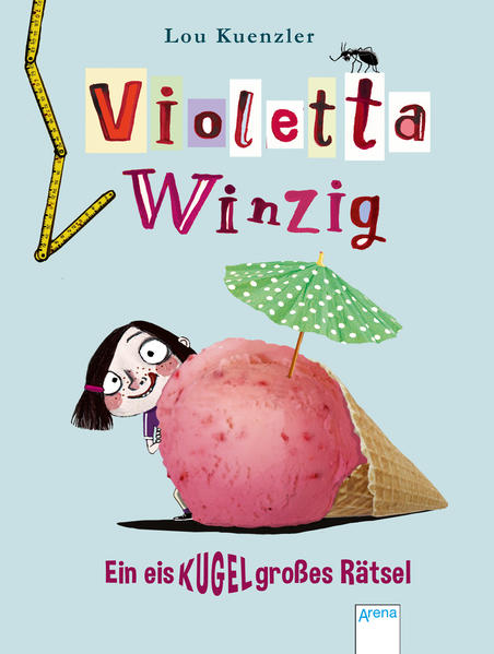 Violetta Winzig (3). Ein eiskugelgroßes Rätsel