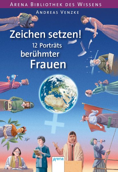 Zeichen setzen! 12 Porträts berühmter Frauen