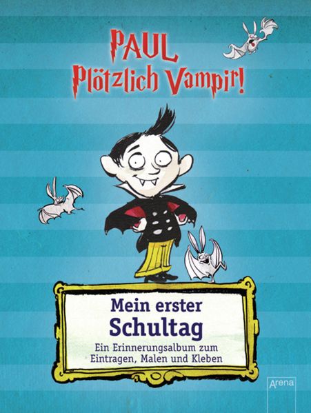 Paul. Plötzlich Vampir! Mein erster Schultag