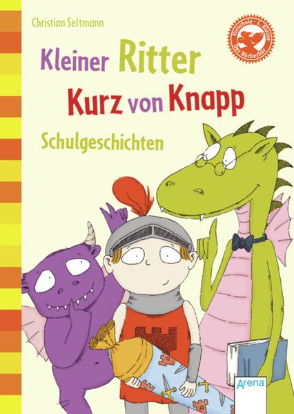 Kleiner Ritter Kurz von Knapp. Schulgeschichten