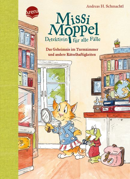 Missi Moppel – Detektivin für alle Fälle. Das Geheimnis im Turmzimmer und andere Rätselhaftigkeiten