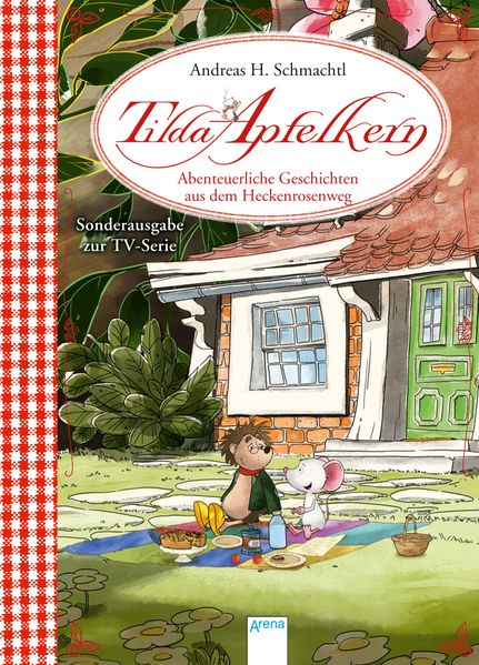 Tilda Apfelkern. Abenteuerliche Geschichten aus dem Heckenrosenweg