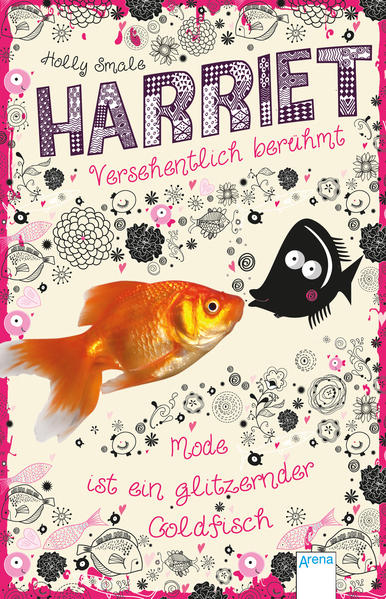 Harriet - versehentlich berühmt (1). Mode ist ein glitzernder Goldfisch