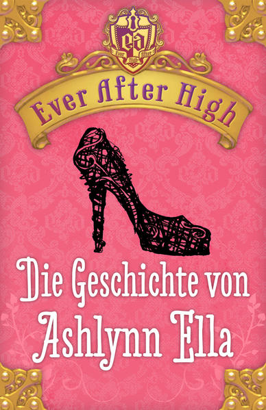 Ever After High - Die Geschichte von Ashlynn Ella