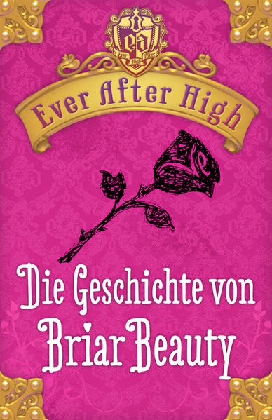 Ever After high - Die Geschichte von Briar Beauty