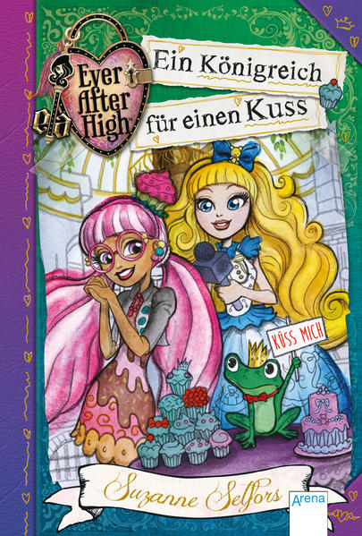 Ever After High (2). Ein Königreich für einen Kuss