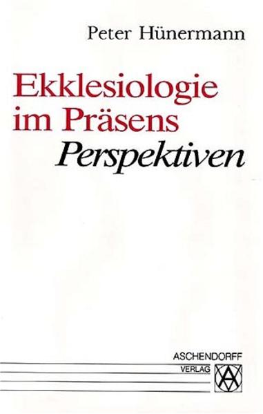 Ekklesiologie im Präsens