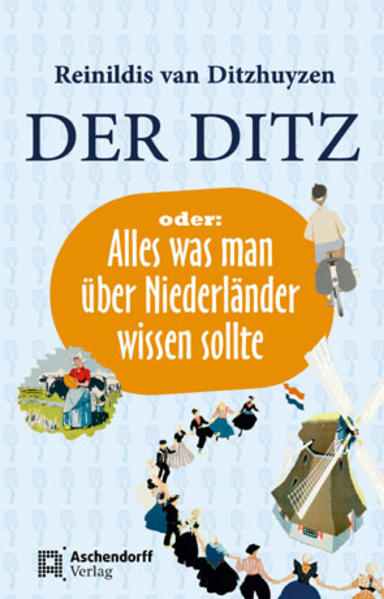 Der Ditz, oder: Alles was man über Niederländer wissen sollte