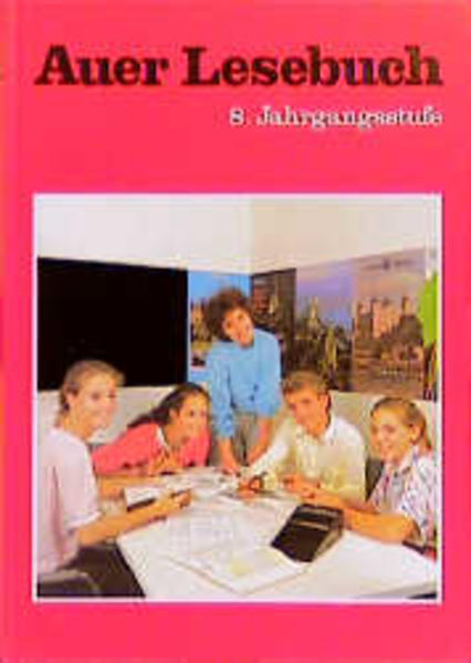 Auer Lesebuch - Neuausgabe / 8. Jahrgangsstufe