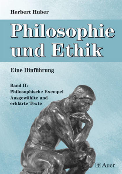 Philosophie und Ethik - Eine Hinführung, Band 2