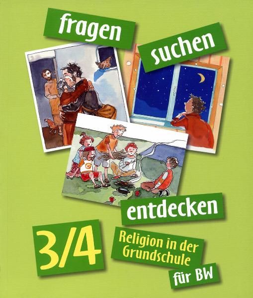 fragen - suchen - entdecken. Religion in der Grundschule / fragen - suchen - entdecken