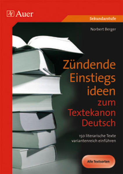 Zündende Einstiegsideen zum Textekanon Deutsch