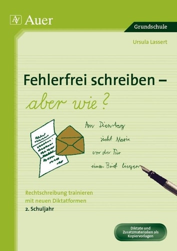 Fehlerfrei schreiben - aber wie? 2. Schuljahr