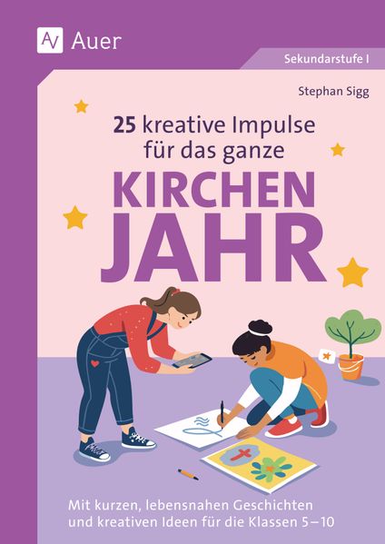 25 kreative Impulse für das ganze Kirchenjahr