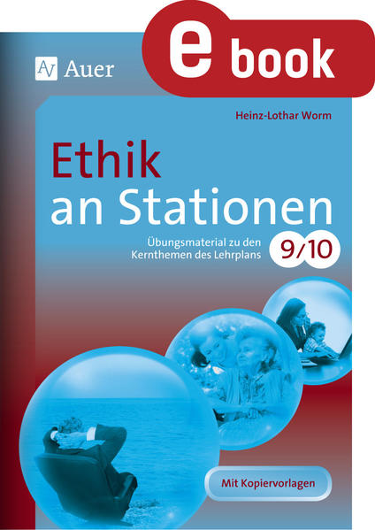 Ethik an Stationen Klasse 9 u. 10