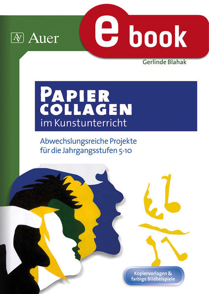 Papiercollagen im Kunstunterricht