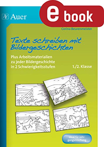 Texte schreiben mit Bildergeschichten 1.-2. Klasse