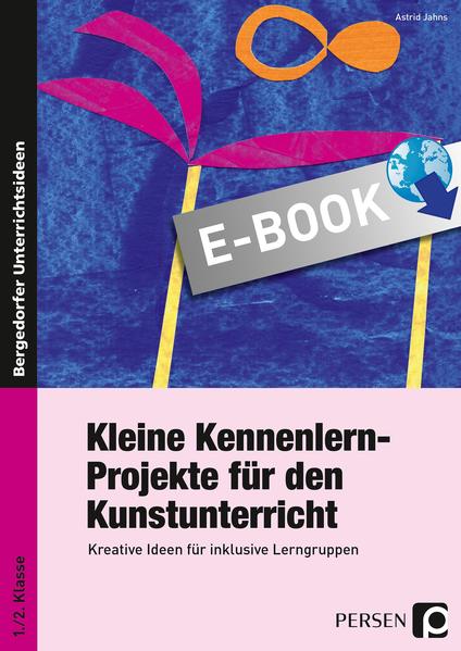 Kleine Kennenlern-Projekte für den Kunstunterricht