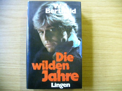 Die wilden Jahre.