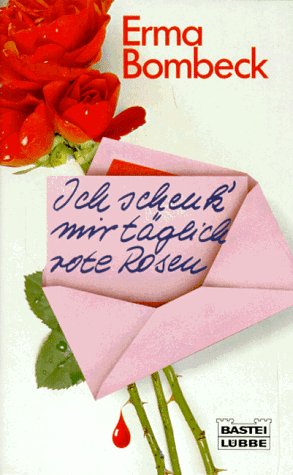 Ich schenk mir täglich rote Rosen