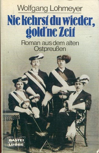 Nie kehrst du wieder, gold'ne Zeit