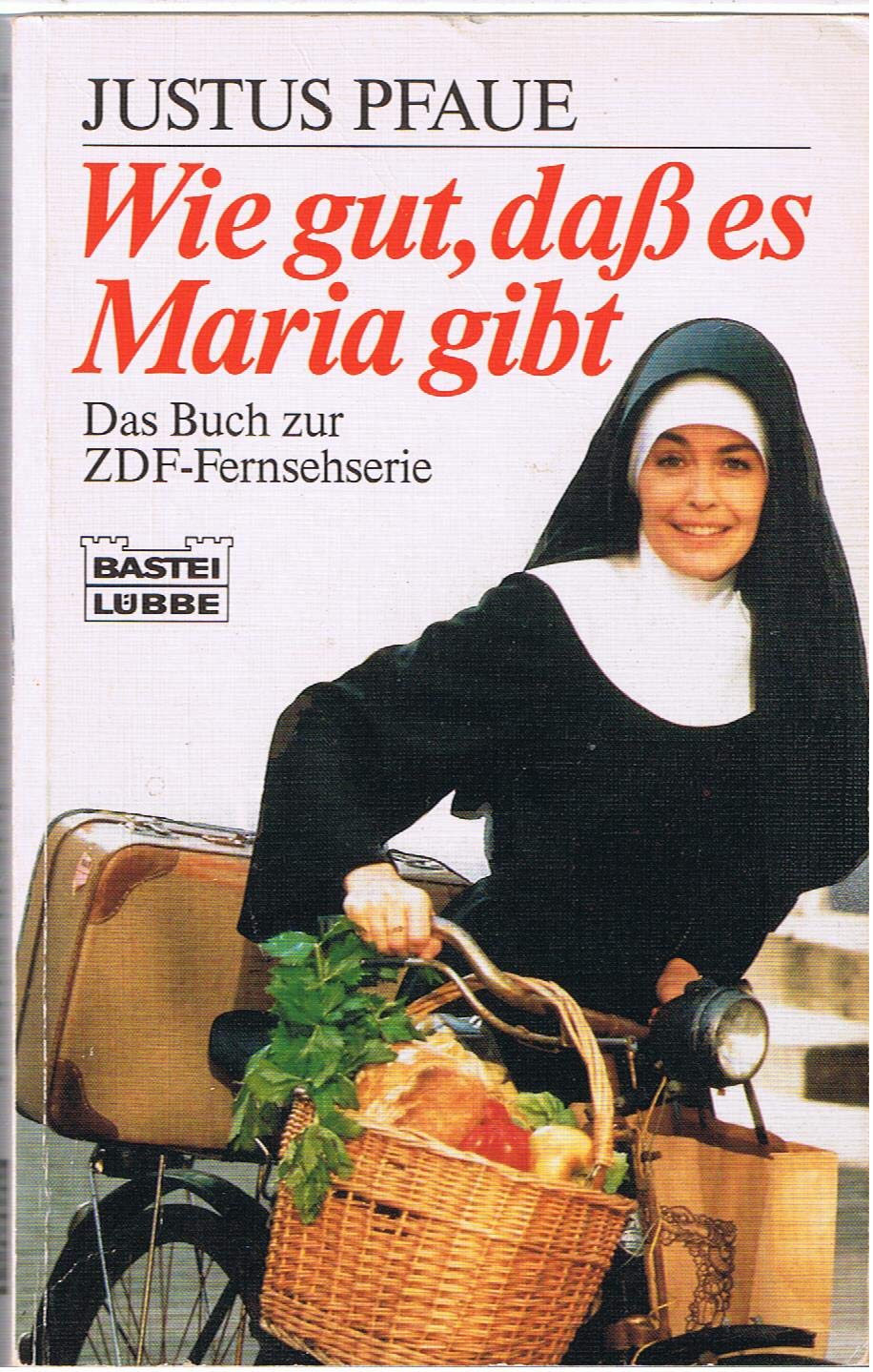 Wie gut, dass es Maria gibt